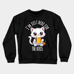 Kawaii Halloween Oktoberfest Cat - I'm Just Here for the Boos Crewneck Sweatshirt